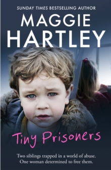 Tiny Prisoners : Two siblings trapped in a world of abuse. One woman determined to free them