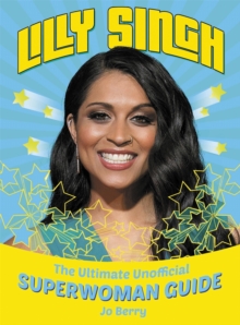 Lilly Singh : The Unofficial Superwoman Guide, Hardback Book Lilly Singh : The Unofficial Superwoman Guide, Hardback Book