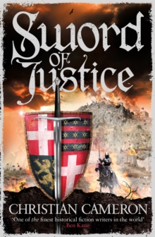 Sword of Justice : An epic medieval adventure from the master of historical fiction