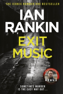 Exit Music : From the iconic #1 bestselling author of A SONG FOR THE DARK TIMES