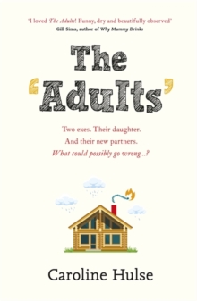 The Adults : Meet the only family more dysfunctional than yours this Christmas!, Hardback Book The Adults : Meet the only family more dysfunctional than yours this Christmas!, Hardback Book