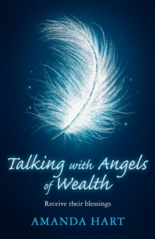 Talking with Angels of Wealth : Receive their blessings