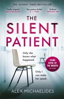 The Silent Patient : The Sunday Times bestselling thriller, Hardback Book The Silent Patient : The Sunday Times bestselling thriller, Hardback Book