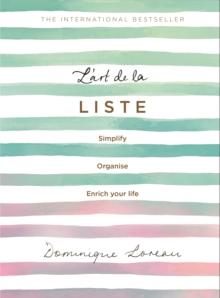 L'art de la Liste : Simplify, organise and enrich your life