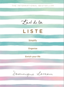 L'art de la Liste : Simplify, organise and enrich your life