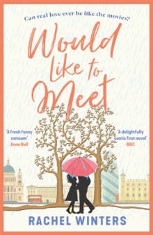 Would Like to Meet : The hilarious, London-set, enemies to lovers romcom