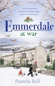 Emmerdale at War : Emmerdale Book 3, Hardback Book Emmerdale at War : Emmerdale Book 3, Hardback Book