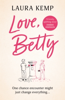 Love, Betty : The heartwarming and uplifting romance you dont want to miss!