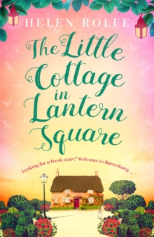 The Little Cottage in Lantern Square : The complete Lantern Square story