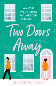 Two Doors Away : A wonderfully uplifting novel of friendship and romance