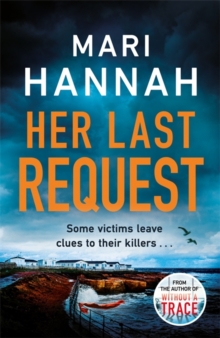 Her Last Request : A Kate Daniels thriller and the follow up to Capital Crime's Crime Book of the Year, Without a Trace