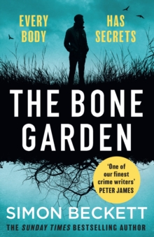 The Bone Garden : An Atmospheric, Chilling Thriller From The Sunday Times Bestselling Author