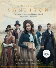 The World of Sanditon : The Official Companion to the ITV Series