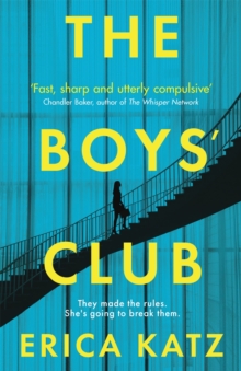 The Boys' Club : A Gripping Thriller That Will Shock And Surprise You