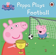 Peppa Pig: Peppa Plays Football, Paperback Book Peppa Pig: Peppa Plays Football, Paperback Book