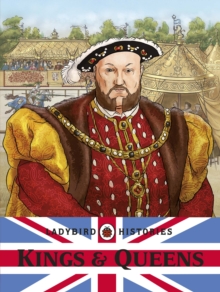 Ladybird Histories: Kings and Queens, Paperback Book Ladybird Histories: Kings and Queens, Paperback Book