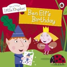Ben and Holly's Little Kingdom: Ben Elf's Birthday Storybook, Paperback Book Ben and Holly's Little Kingdom: Ben Elf's Birthday Storybook, Paperback Book