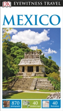 DK Eyewitness Travel Guide Mexico, Paperback Book DK Eyewitness Travel Guide Mexico, Paperback Book