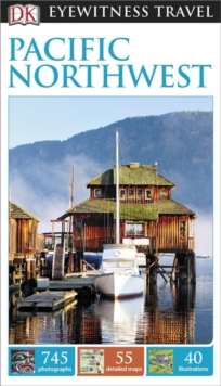DK Eyewitness Travel Guide Pacific Northwest, Paperback Book DK Eyewitness Travel Guide Pacific Northwest, Paperback Book