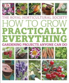 RHS How to Grow Practically Everything, Paperback Book RHS How to Grow Practically Everything, Paperback Book