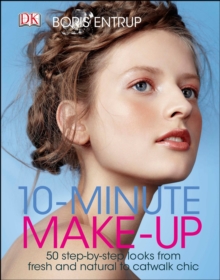 10 Minute Make-up : 50 Step-by-Step Looks from Fresh and Natural to Catwalk Chic, Hardback Book 10 Minute Make-up : 50 Step-by-Step Looks from Fresh and Natural to Catwalk Chic, Hardback Book