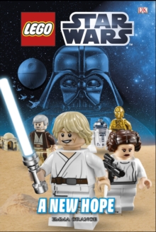 LEGO (R) Star Wars (TM) A New Hope, Hardback Book LEGO (R) Star Wars (TM) A New Hope, Hardback Book