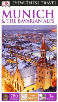 DK Eyewitness Travel Guide: Munich & the Bavarian Alps