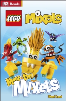 LEGO (R) Mixels Meet The Mixels, Hardback Book LEGO (R) Mixels Meet The Mixels, Hardback Book