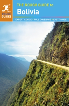 The Rough Guide to Bolivia, Paperback Book The Rough Guide to Bolivia, Paperback Book