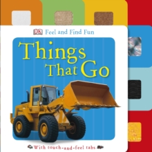 Feel and Find Fun Things That Go, Board book Book Feel and Find Fun Things That Go, Board book Book