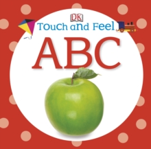 Touch And Feel: ABC, Board book Book Touch And Feel: ABC, Board book Book