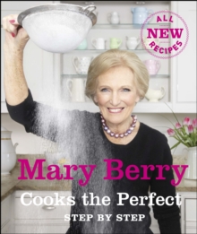 Mary Berry Cooks The Perfect : Step by Step, Hardback Book Mary Berry Cooks The Perfect : Step by Step, Hardback Book