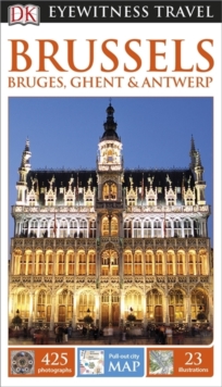 DK Eyewitness Travel Guide Brussels, Bruges, Ghent & Antwerp, Paperback Book DK Eyewitness Travel Guide Brussels, Bruges, Ghent & Antwerp, Paperback Book