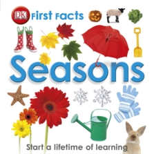 First Facts Seasons : Start a Lifetime of Learning, Hardback Book First Facts Seasons : Start a Lifetime of Learning, Hardback Book