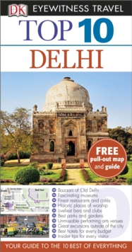 DK Eyewitness Top 10 Travel Guide: Delhi, Paperback Book DK Eyewitness Top 10 Travel Guide: Delhi, Paperback Book