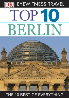 DK Eyewitness Top 10 Travel Guide: Berlin : Berlin