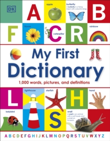 My First Dictionary : 1,000 Words, Pictures and Definitions