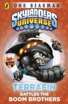 Skylanders Mask of Power: Terrafin Battles the Boom Brothers : Book 4