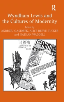 Wyndham Lewis and the Cultures of Modernity, Hardback Book Wyndham Lewis and the Cultures of Modernity, Hardback Book