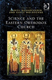 Science and the Eastern Orthodox Church, Hardback Book Science and the Eastern Orthodox Church, Hardback Book