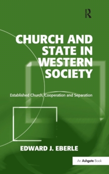 Church and State in Western Society : Established Church, Cooperation and Separation, Hardback Book Church and State in Western Society : Established Church, Cooperation and Separation, Hardback Book
