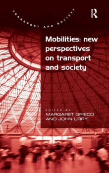 Mobilities: New Perspectives on Transport and Society, Hardback Book Mobilities: New Perspectives on Transport and Society, Hardback Book