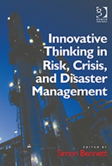 Innovative Thinking in Risk, Crisis, and Disaster Management, Hardback Book Innovative Thinking in Risk, Crisis, and Disaster Management, Hardback Book