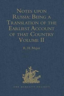 Notes Upon Russia: Being a Translation of the Earliest Account of That Country, Entitled Rerum Muscoviticarum Commentarii, by the Baron Sigismund Von Herberstein : Ambassador from the Court of Germany, Hardback Book Notes Upon Russia: Being a Translation of the Earliest Account of That Country, Entitled Rerum Muscoviticarum Commentarii, by the Baron Sigismund Von Herberstein : Ambassador from the Court of Germany, Hardback Book