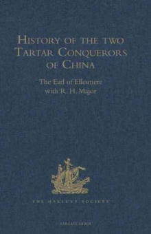 History of the Two Tartar Conquerors of China, Including the Two Journeys into Tartary of Father Ferdinand Verbiest in the Suite of the Emperor Kang-Hi : From the French of Pere Pierre Joseph D'orlean, Hardback Book History of the Two Tartar Conquerors of China, Including the Two Journeys into Tartary of Father Ferdinand Verbiest in the Suite of the Emperor Kang-Hi : From the French of Pere Pierre Joseph D'orlean, Hardback Book