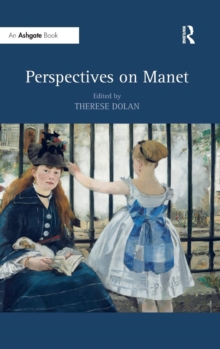 Perspectives on Manet, Hardback Book Perspectives on Manet, Hardback Book