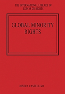 Global Minority Rights, Hardback Book Global Minority Rights, Hardback Book