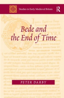 Bede and the End of Time, Hardback Book Bede and the End of Time, Hardback Book
