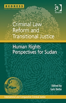 Criminal Law Reform and Transitional Justice : Human Rights Perspectives for Sudan, Hardback Book Criminal Law Reform and Transitional Justice : Human Rights Perspectives for Sudan, Hardback Book