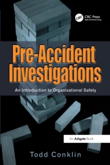 Pre-Accident Investigations : An Introduction to Organizational Safety